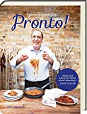 Pronto! - Die schnelle italienische Küche