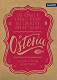 Osteria: 1.000 geniale & einfache Rezepte aus den besten Lokalen Italiens