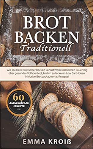 Vom klassischen Sauerteig über gesundes Vollkornbrot