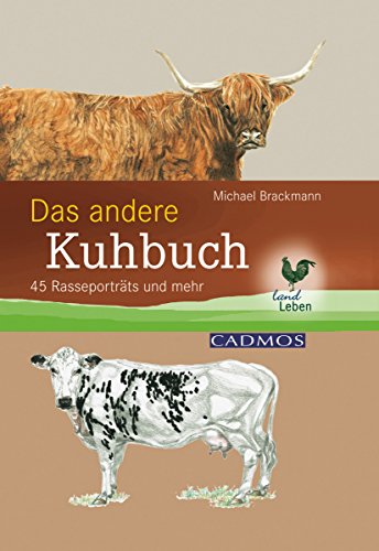 Das andere Kuhbuch: 45 Rasseportraits und mehr